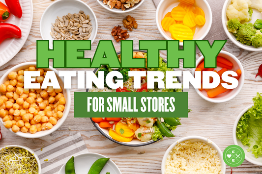 Healthy Eating Trends for Small Stores (2026): What to Stock and How to Sell It
