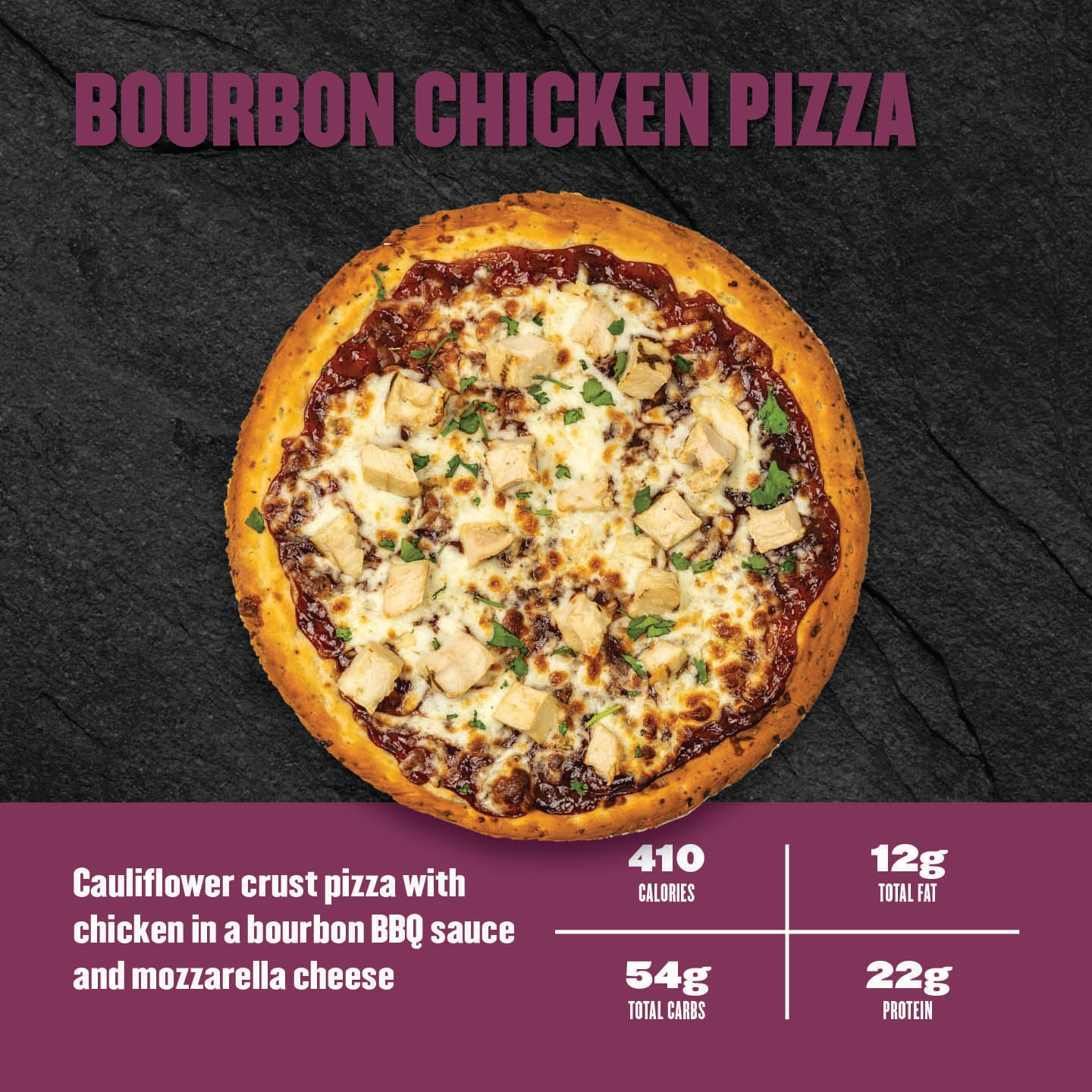 "Clean Eatz Kitchen Bourbon Chicken Pizza with chicken, bourbon BBQ sauce, and mozzarella on a cauliflower crust — 410 calories, 22g protein."