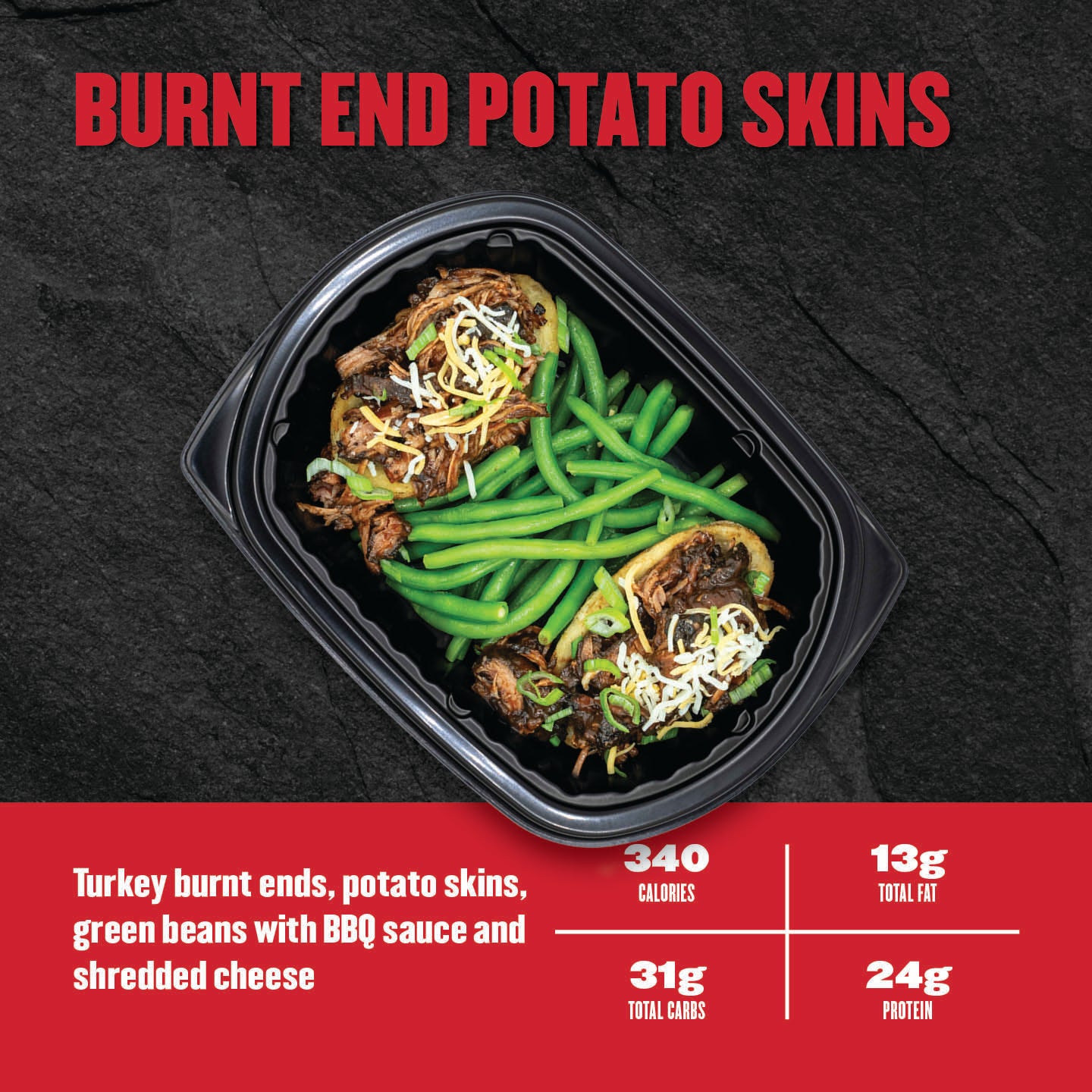 "Clean Eatz Kitchen Burnt End Potato Skins with turkey burnt ends, potato skins, green beans, BBQ sauce, and shredded cheese in a meal prep tray — 340 calories, 24g protein."