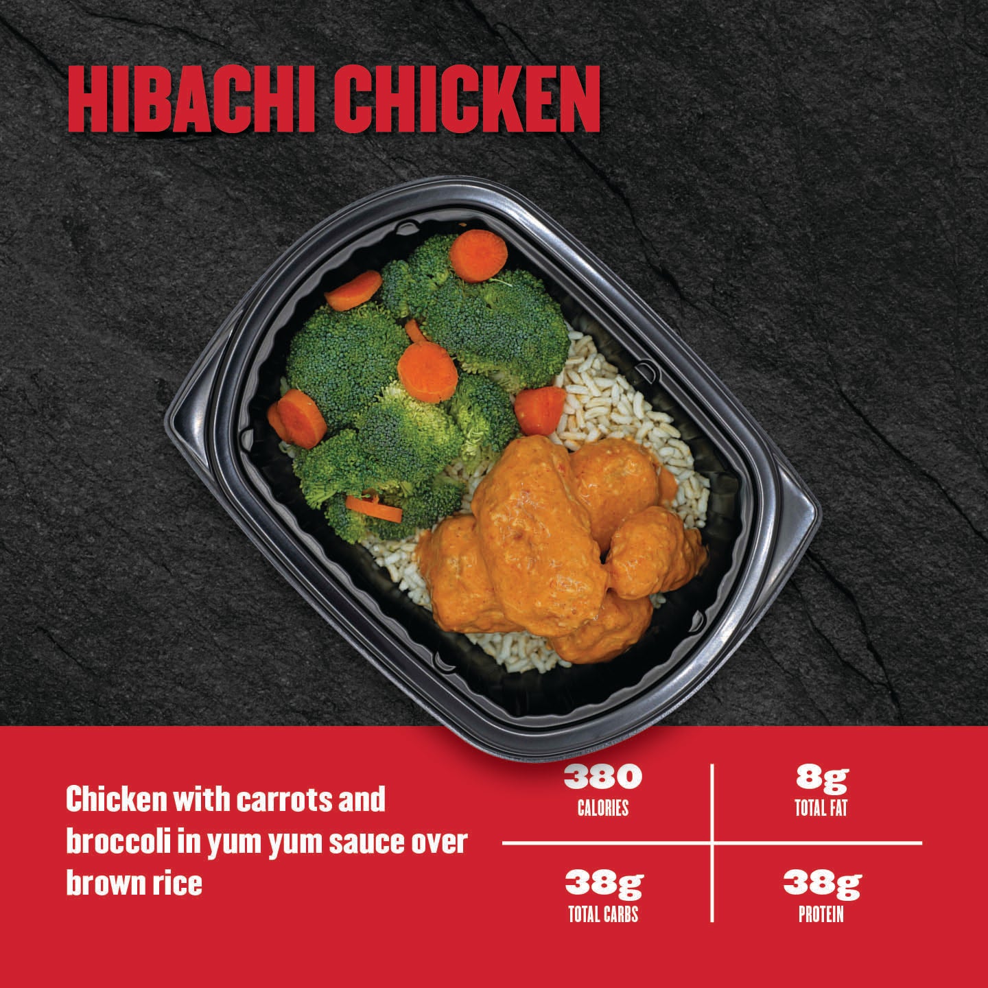 "Clean Eatz Kitchen Hibachi Chicken with carrots, broccoli, yum yum sauce, and brown rice in a meal prep tray — 380 calories, 38g protein."