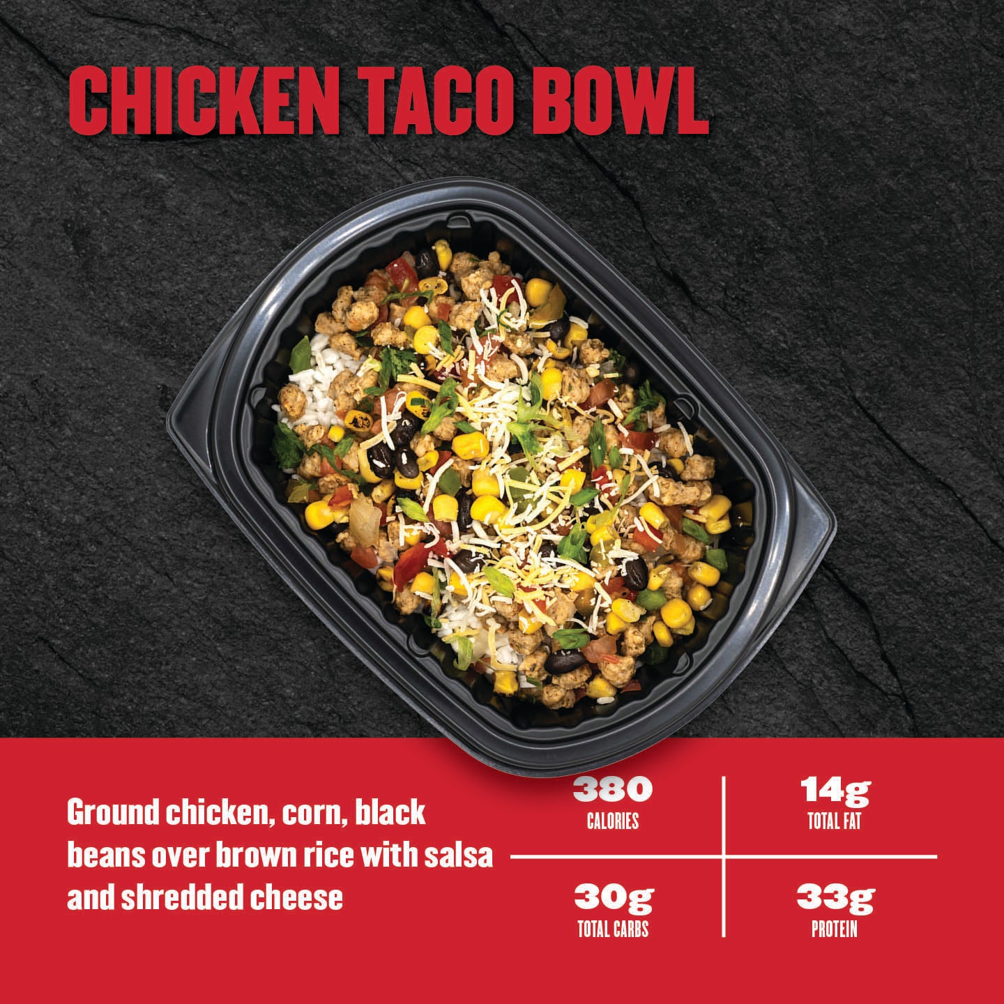 "Clean Eatz Kitchen Chicken Taco Bowl with ground chicken, corn, black beans, brown rice, salsa, and shredded cheese in a meal prep tray — 380 calories, 33g protein."