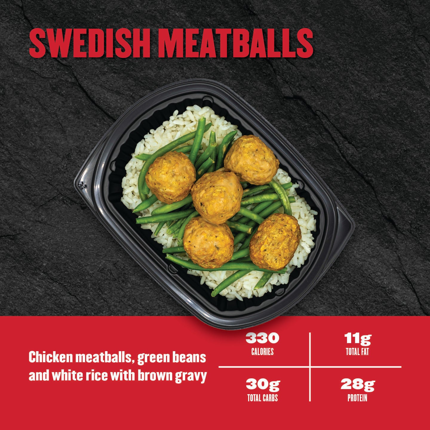 "Clean Eatz Kitchen Swedish Meatballs with chicken meatballs, green beans, and white rice with brown gravy in a meal prep tray — 330 calories, 28g protein."