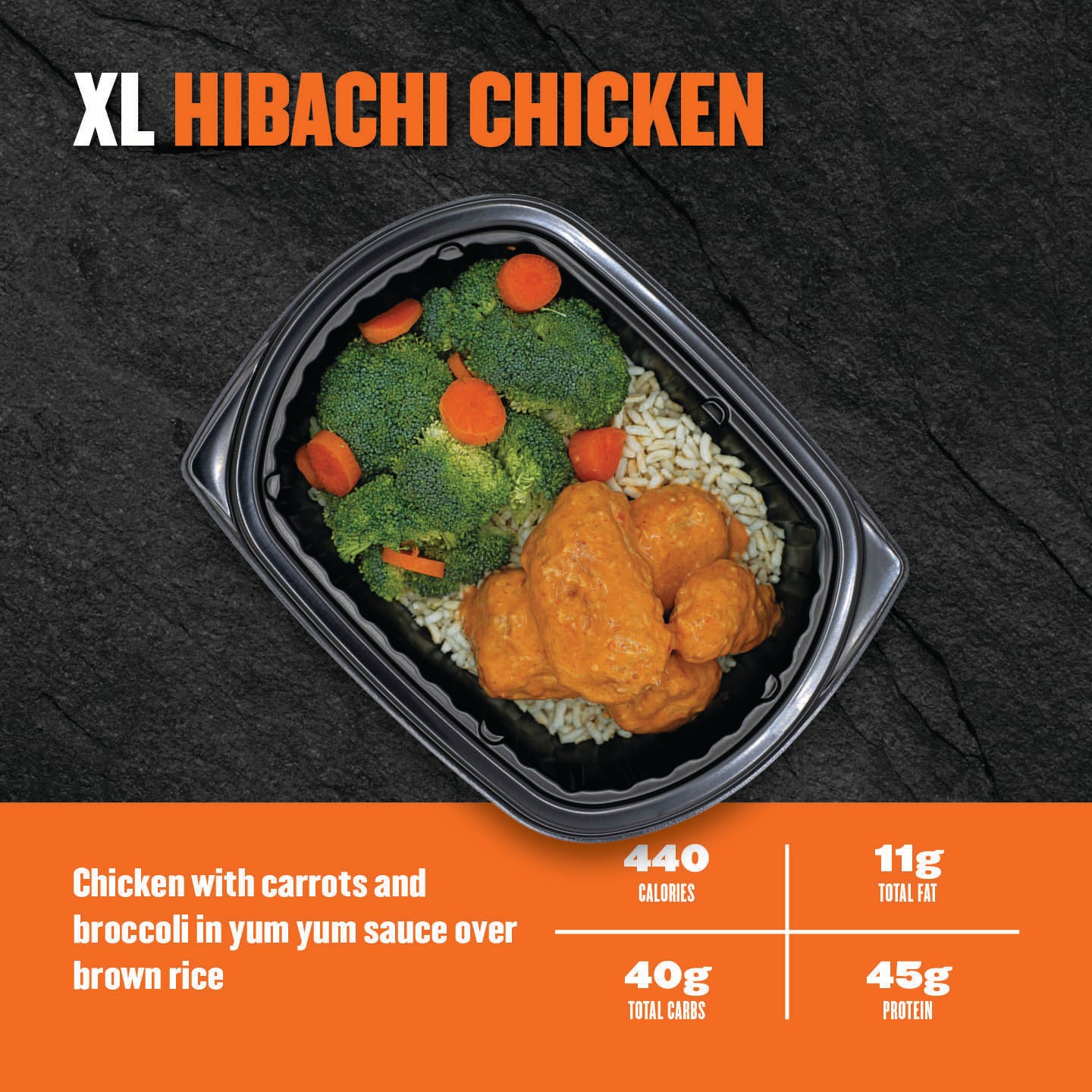 "Clean Eatz Kitchen XL Hibachi Chicken with chicken, carrots, broccoli, and yum yum sauce over brown rice in a meal prep tray — 440 calories, 45g protein."